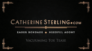 www.catherinesterling.com - 0203 Vacuuming Toe Tease thumbnail