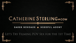 www.catherinesterling.com - 0210 Let's try POV sex for the first time! thumbnail