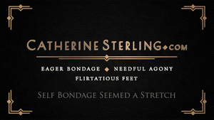www.catherinesterling.com - 0231 Self Bondage Seemed a Stretch thumbnail