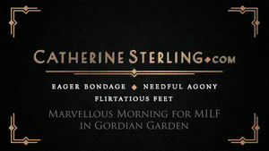 www.catherinesterling.com - 0295 Marvellous Morning for MILF in Gordian Garden thumbnail